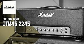 JTM45 2245 | Official Demo | Marshall