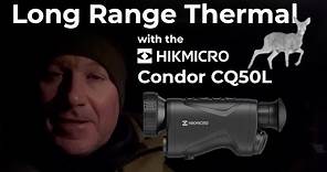 500 yard Foxing with the HikMicro Condor CQ50L PRO Thermal Spotter