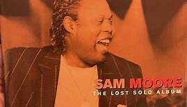 Sam Moore - Plenty Good Lovin' - The Lost Solo Album
