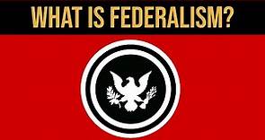 What Was The Federalist Party?