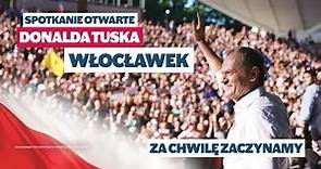 Donald Tusk - Spotkanie otwarte we Włocławku