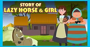 Story Of Lazy Horse & Girl | Stories For Kids | Tia And Tofu Storytelling | Kids Hut Stories