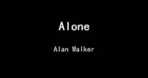 Alan Walker-Alone Lyrics（中英歌詞）