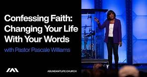 The Power of Confession | Pastor Pascale Williams | Abundantlife.Church