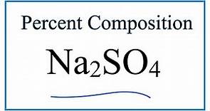 How to Find the Percent Composition by Mass for Sodium sulfate (Na2SO4)