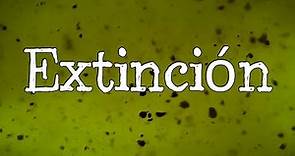 ⚠️¿Qué es Extinción?⚠️