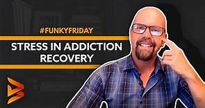 Stress in Addiction Recovery | Dennis Berry | Master Your Life