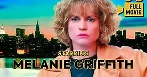 Melanie Griffith | Drama, Crime | Full Movies