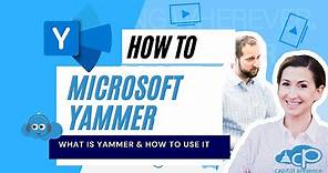 Microsoft 365 : Online Academy - What is Yammer and How to use it