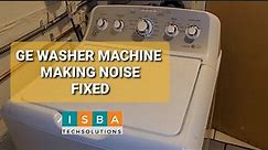 GE washer loud noise during spinning repairing