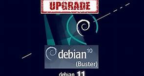 UPGRADE DEBIAN 10 PARA O NOVO DEBIAN 11 | GNU/Linux Buster e Bullseye