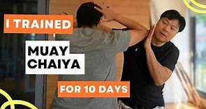 Trained Muay Chaiya (Traditional Muay Thai Boxing) for 10 days !! by Sifu Leo Au Yeung