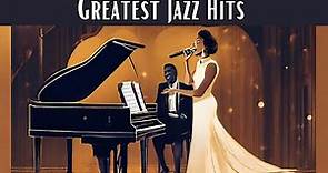 Greatest Jazz Hits [Smooth Jazz, Jazz Classics]