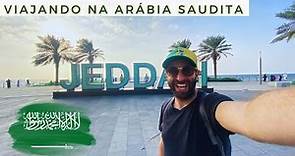 Como foi a experiência de conhecer JEDDAH, a cidade histórica na Arábia Saudita