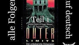 Outer Limits - Die unbekannte Dimension (alle Folgen auf deutsch Teil 1)