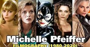 Michelle Pfeiffer : Filmography (1980-2020)