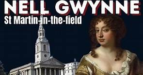 The Story of Nell Gwynne & St Martin-In-The-Field
