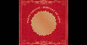 Patty Griffin - "Servant of Love"