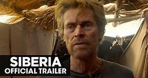 Siberia (2021 Movie) Official Trailer – Willem Dafoe