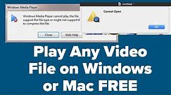Play any Video Files in WIndows 10 and Mac or Apple Windows Media Player Cannot Play the File