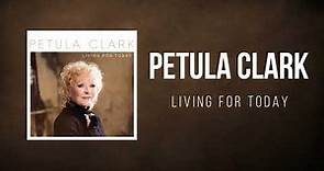 Petula Clark - Living For Today (Official Audio)