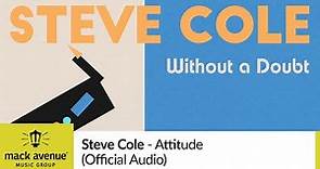 Steve Cole - Attitude (Official Audio)
