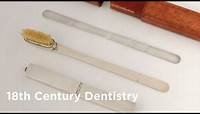 Dentistry in the 18th Century