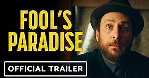 Fool's Paradise - Official Trailer (2023) Charlie Day, Ken Jeong, Jason Sudeikis