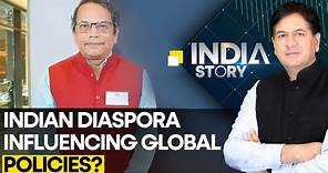 Indian diaspora influencing global policies? | The India Story