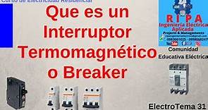 Que es un Breaker o Interruptor Termomagnético. ElectroTema 31