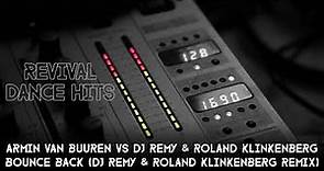 Armin van Buuren vs DJ Remy & Roland Klinkenberg - Bounce Back (Dj Remy & Roland Klinkenberg Remix)