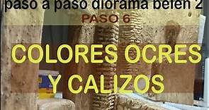 DIORAMA BELEN 2 PASO A PASO -paso 6- COLORES OCRES Y CALIZOS