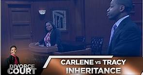 Divorce Court - Carlene vs Tracy - Inheritance - Season 15, Episode 6