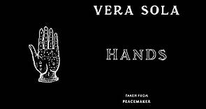 Vera Sola - Hands (Official Audio)