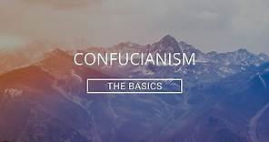 Confucianism: The Basics