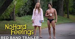 NO HARD FEELINGS – Official Red Band Trailer (HD)
