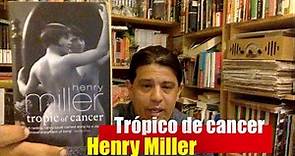 Trópico de cancer de Henry Miller (reseña)