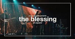 THE BLESSING (En Español) Por Greta Armenta