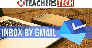 How to Use Inbox by Gmail