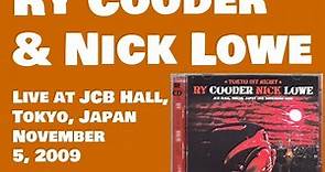 Ry Cooder & Nick Lowe/Live at JCB Hall, Tokyo, Japan、November 5, 2009