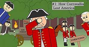 The Wild, Three-Continent Career of Charles Cornwallis #1: Losing America