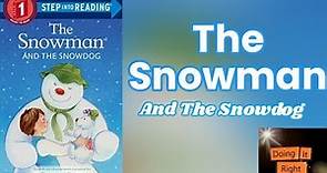 The Snowman And the Snowdog. || Read Aloud Book.
