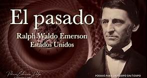EL PASADO Ralph Waldo Emerson