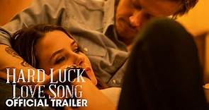 Hard Luck Love Song (2021 Movie) Official Trailer - Michael Dorman, Sophia Bush