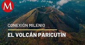 Volcán Paricutín, destrucción y renacimiento | Conexión Milenio