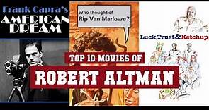 Robert Altman Top 10 Movies | Best 10 Movie of Robert Altman