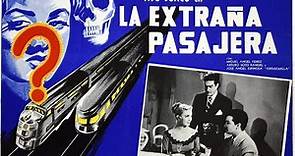 Pelicula Completa - La Extraña Pasajera (1952)