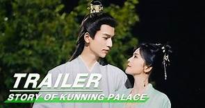 Official Trailer: #BaiLu x #ZhangLinghe | Story of Kunning Palace | 宁安如梦 | iQIYI