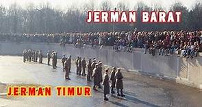 SEJARAH TEMBOK BERLIN PEMBELAH JERMAN BARAT DAN JERMAN TIMUR