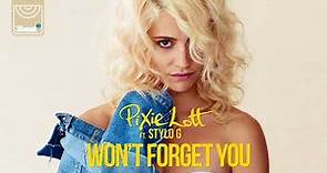 Pixie Lott ft. Stylo G - Won't Forget You